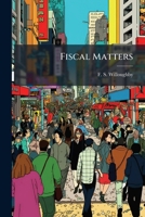 Fiscal Matters 1024731545 Book Cover