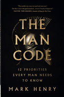 The Man Code: 12 Priorities Every Man Needs to Know 0736990038 Book Cover