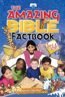 The Amazing Bible Factbook for Kids 1603207783 Book Cover
