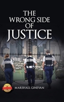The Wrong Side of Justice 1643767364 Book Cover