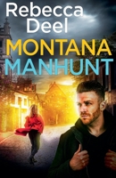 Montana Manhunt (Fortress Security: Artemis) B0F5Z691GK Book Cover