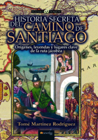 Historia secreta del Camino de Santiago 8413051509 Book Cover