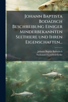 ... Johann Baptista Bodadsch ... Beschreibung Einiger Minderbekannten Seethiere Und Ihren Eigenschaften... 1272941221 Book Cover