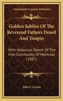 Golden Jubilee of the Reverend Fathers Dowd and Toupin 137761509X Book Cover