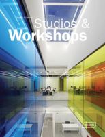 Studios & Workshops: Spaces for Creatives 3037681810 Book Cover