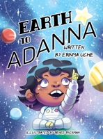 Earth to Adanna 0578704137 Book Cover