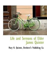 Life and sermons of Elder James Quinter 3337160239 Book Cover