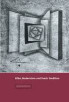Rilke, Modernism and Poetic Tradition 0521025117 Book Cover
