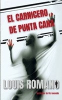 El Carnicero de Punta Cana (Spanish Edition) B0DWVDF5WW Book Cover