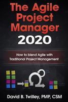 The Agile Project Manager 2020: How to blend Agile with Traditional Project Management 1530433363 Book Cover