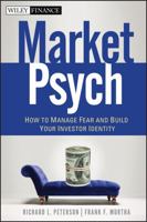 MarketPsych: How to Manage Fear and Build Your Investor Identity 0470543582 Book Cover