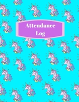 Attendance Log: Cute Unicorn Fantasy design Attendance book and log for classroom teachers 1691065331 Book Cover