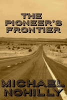 The Pioneer's Frontier 1329566742 Book Cover