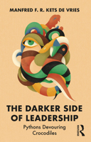 The Darker Side of Leadership: Pythons Devouring Crocodiles 1032705205 Book Cover