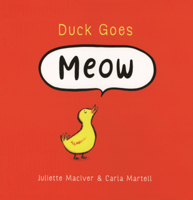 Duck Goes Meow (Board Book Edition) 1684648963 Book Cover