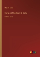 Storia dei Musulmani di Sicilia: Volume Terzo 3368018647 Book Cover