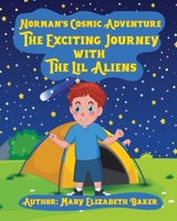 Norman's Cosmic Adventure: The Exciting Journey with The Lil-Aliens (Norman and His Exciting Adventures) B0CJ4F39KL Book Cover