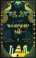 Worship Me (Immortal Vices and Virtues) 195795342X Book Cover