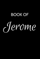 Jerome Journal: A Gratitude Journal Notebook for Men Boys Fathers and Sons with the name Jerome - Handsome Elegant Bold & Personalized - An ... - 6"x9" Diary or Notepad. & Back to School. 1700329464 Book Cover