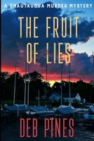 The Fruit of Lies: A Chautauqua Murder Mystery 1076045812 Book Cover