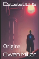 Escalations: Origins B0BMZBGDBC Book Cover
