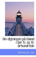 Om digtningen på Island i det 15. og 16. århundrede 1113164654 Book Cover