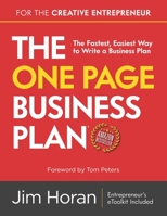 The One Page Business Plan for the Creative Entrepreneur: The Fastest, Easiest Way to Write a Business Plan 1658185374 Book Cover