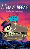 A Grave Affair: Down & Out, Still Roaming All About B0BXNDNLT4 Book Cover