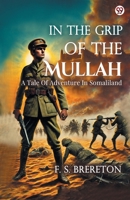 In The Grip Of The Mullah A Tale Of Adventure In Somaliland 9370818197 Book Cover