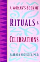 Woman's Book of Rituals and Celebrations 1880032570 Book Cover