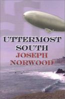 Uttermost South 1403336687 Book Cover