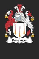 Bowman: Bowman Coat of Arms and Family Crest Notebook Journal (6 x 9 - 100 pages) 1700574833 Book Cover