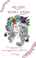 Melodie meines Lebens: Die Möglichkeiten von Vergänglichkeit und Poesie (German Edition) 3819247017 Book Cover