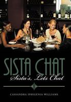 Sista Chat: Sista's, Lets Chat 1463417608 Book Cover