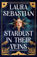 Stardust in Their Veins: Castles in Their Bones #2 0593118235 Book Cover