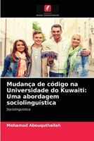 Mudança de código na Universidade do Kuwaiti: Uma abordagem sociolinguística: Sociolinguística 6200870985 Book Cover