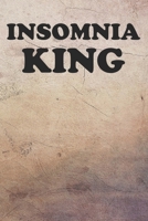 Insomnia King: Notebook For Insomniacs Blank College Ruled Lined Writing Journal 1709925752 Book Cover