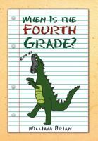 When Is the Fourth Grade? 1465335749 Book Cover