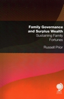 Family Governance and Surplus Wealth: Sustaining Family Fortunes 1787424863 Book Cover
