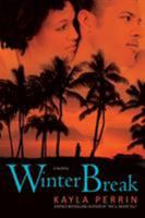 Winter Break: A Novel 0312644582 Book Cover