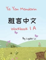 Ya Yan Mandarin Workbook 1A 0359923089 Book Cover