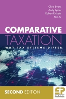 Comparative Taxation: Why tax systems differ (2nd edition) 1906201870 Book Cover