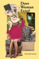 Does Woman Exist? 188269208X Book Cover