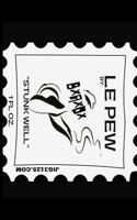 Le PEW "Stunk Well": For Those of Us Who Shit Stink. B0HD2TYGBS Book Cover
