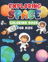 Exploring Space Coloring Book for Kids B09DN1FGL3 Book Cover