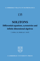 Solitons: Differential Equations, Symmetries and Infinite Dimensional Algebras 1107404193 Book Cover