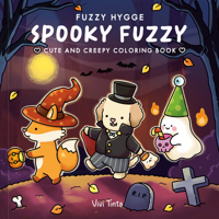 Fuzzy Hygge: Spooky Fuzzy Coloring Book: Cute and Creepy Coloring Book for Adults and Teens for Relaxation B0H1LBKTCX Book Cover