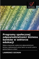 Programy spolecznej odpowiedzialności biznesu banków w sektorze edukacji 6203171875 Book Cover