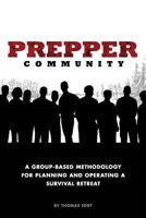 Prepper Community: A Group-Based Methodology for Planning and Operating a Survival Retreat 1978487754 Book Cover