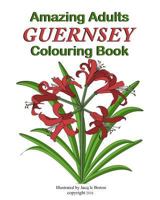 Amazing Adults Colouring Book: Guernsey 1537514970 Book Cover